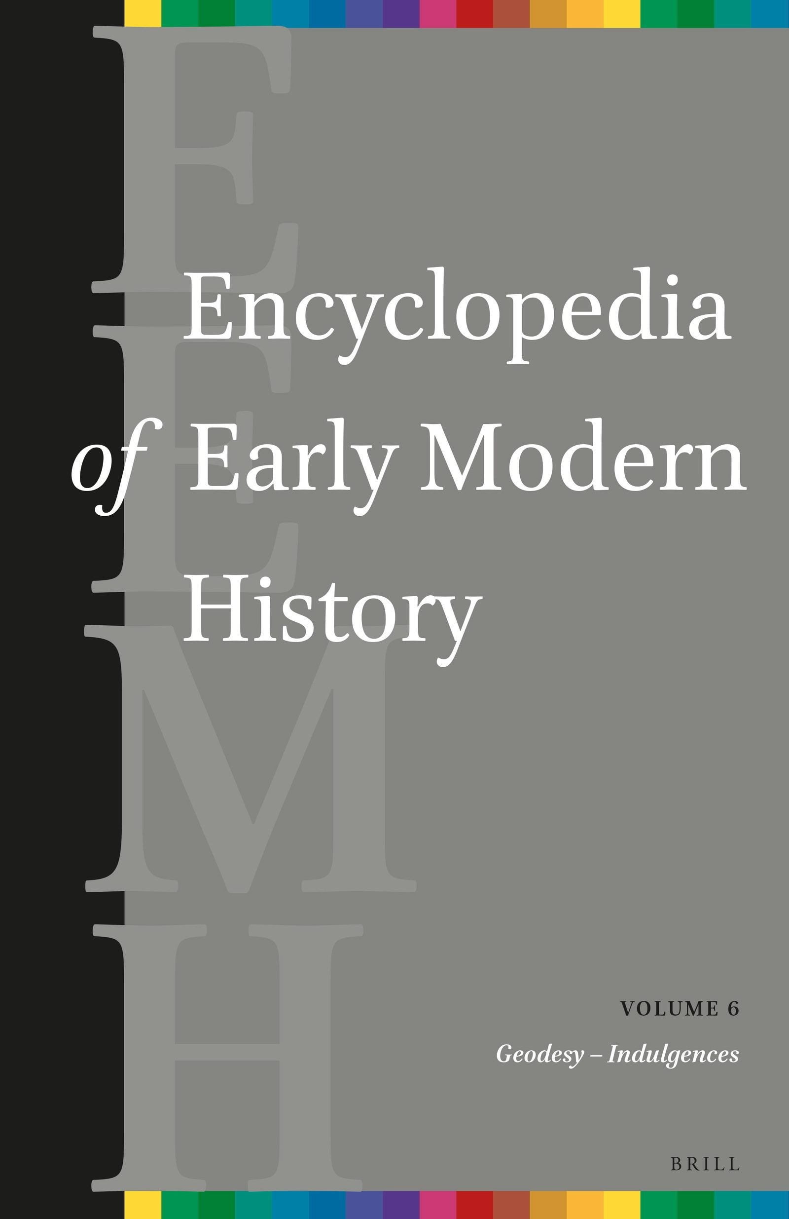 Book cover image for Encyclopedia of Early Modern History, volume 6 ISBN: 9789004269842